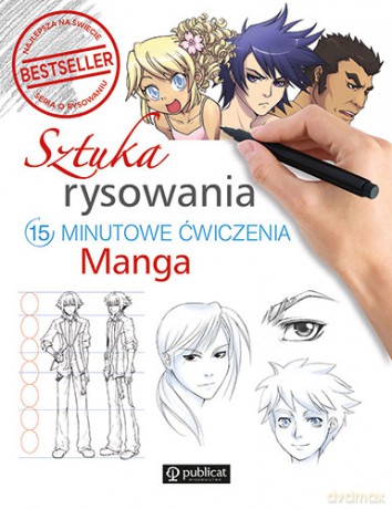 Sztuka rysowania. Manga.15-minutowe ćwiczenia [KSIĄŻKA]