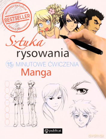 Sztuka rysowania. Manga.15-minutowe ćwiczenia [KSIĄŻKA]