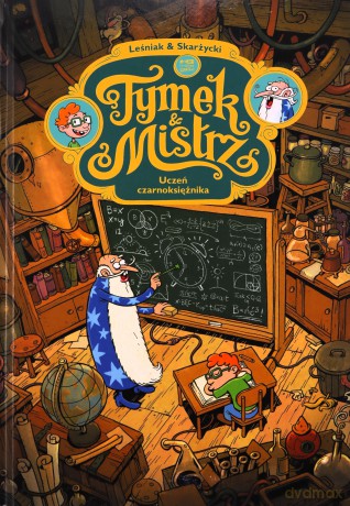 Uczeń czarnoksiężnika. Tymek i mistrz - Tomasz Leśniak, Rafał Skarżycki [KOMIKS]