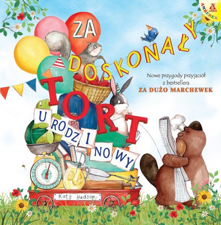 Za doskonały tort urodzinowy. Za dużo marchewek - Katy Hudson [KSIĄŻKA]