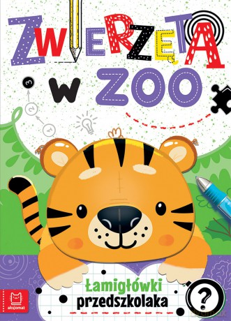 Zwierzęta w zoo. Łamigłówki przedszkolaka - Agnieszka Bator [KSIĄŻKA]