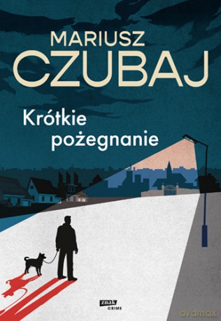 Krótkie pożegnanie - Mariusz Czubaj [KSIĄŻKA]