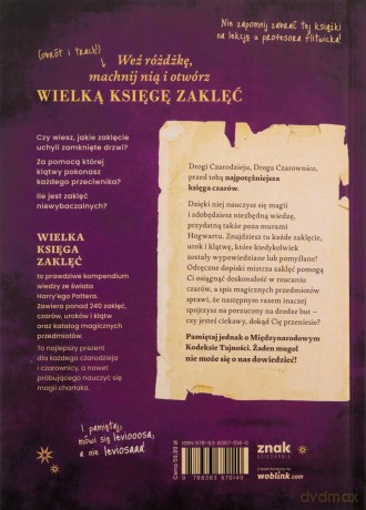 Nieoficjalna Wielka Księga Zaklęć Harry'ego Pottera. Kompletny przewodnik po zaklęciach dla czarodziejów i czarownic - MuggleNet [KSIĄŻKA]