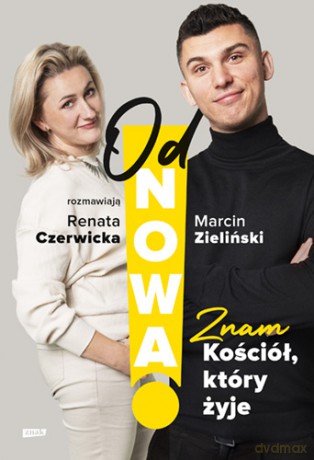 OdNowa! Znam Kościół, który żyje - Marcin Zieliński, Renata Czerwicka [KSIĄŻKA]