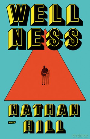 Wellness - Nathan Hill [KSIĄŻKA]