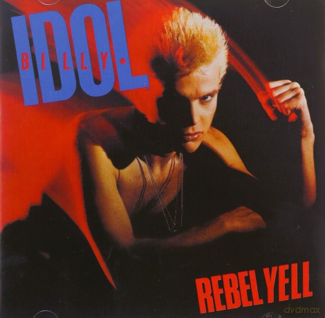 Billy Idol: Rebel Yell [2CD]