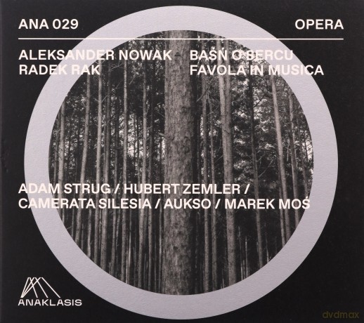 A. Nowak, R. Rak: Baśń O Sercu Favola In Musica [CD]