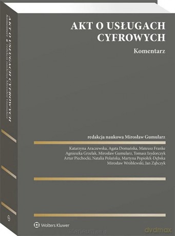 Akt o usługach cyfrowych. Komentarz - Mirosław Gumularz [KSIĄŻKA]