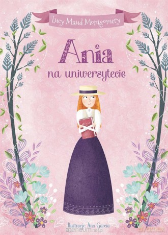 Ania na uniwersytecie - Lucy Maud Montgomery, Ana Garcia [KSIĄŻKA]