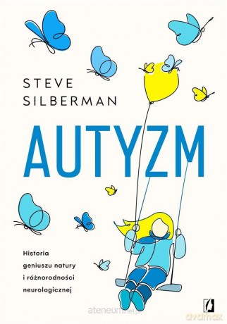 Autyzm - Steve Silberman [KSIĄŻKA]