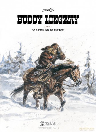 Buddy Longway 4 Daleko od bliskich - Derib [KOMIKS]