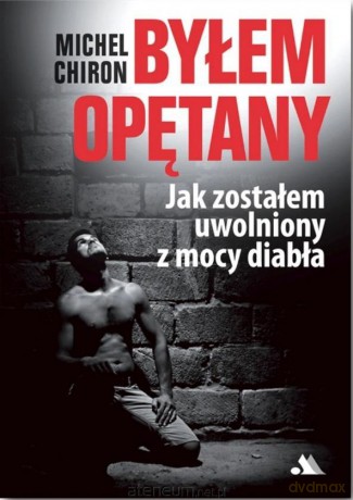 Byłem opętany - Michel Chiron [KSIĄŻKA]