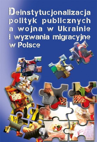 Deinstytucjonalizacja polityk publicznych.. - Krzysztof Jasiecki, Małgorzata Pacek [KSIĄŻKA]