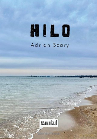 Hilo - Adrian Szary [KSIĄŻKA]