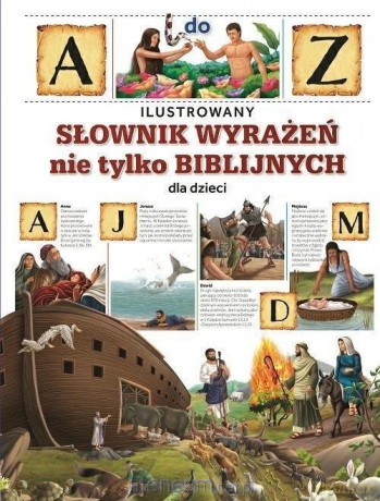 Ilustrowany słownik wyrażeń nie tylko biblijnych [KSIĄŻKA]