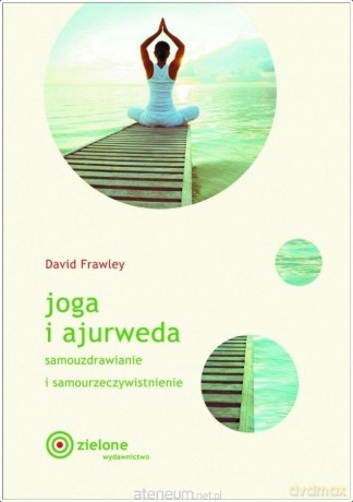 Joga i ajurweda - Dawid Frawley [KSIĄŻKA]