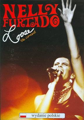 Nelly Furtado: Loose! The Concert (Polska Cena!!) [DVD]