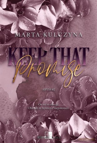 Keep That Promise - Marta Kulczyna [KSIĄŻKA]