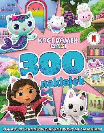 Koci Domek Gabi. 300 naklejek [KSIĄŻKA]