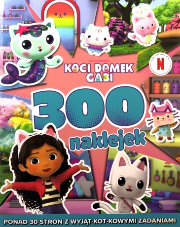 Koci Domek Gabi. 300 naklejek [KSIĄŻKA]