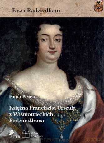 Księżna Franciszka Urszula z Wiśniowieckich... - Maciej Franz [KSIĄŻKA]