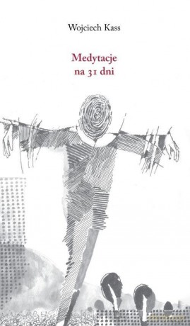 Medytacje na 31 dni - Wojciech Kass [KSIĄŻKA]