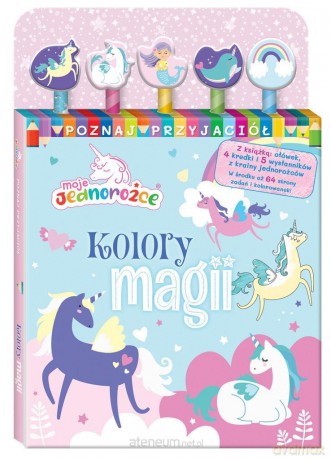 Moje Jednorożce Poznaj przyjaciół cz1 Kolory magii [KSIĄŻKA]