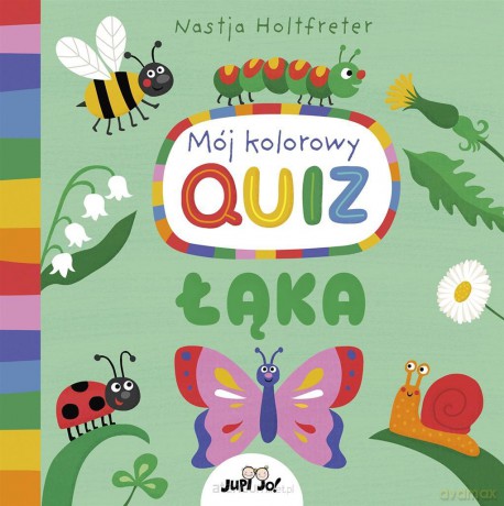 Mój kolorowy quiz. Łąka - Nastja Holtfreter, Magdalena Jałowiec [KSIĄŻKA]