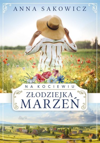 Na Kociewiu (Tom 1) Złodziejka marzeń - Anna Sakowicz [KSIĄŻKA]