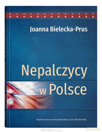 Nepalczycy w Polsce - Joanna Bielecka-Prus [KSIĄŻKA]