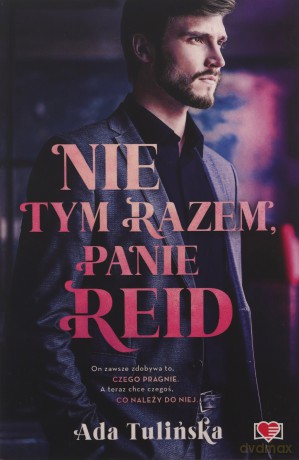 Nie tym razem, panie Reid - Ada Tulińska [KSIĄŻKA]