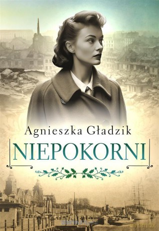 Niepokorni - Agnieszka Gładzik [KSIĄŻKA]