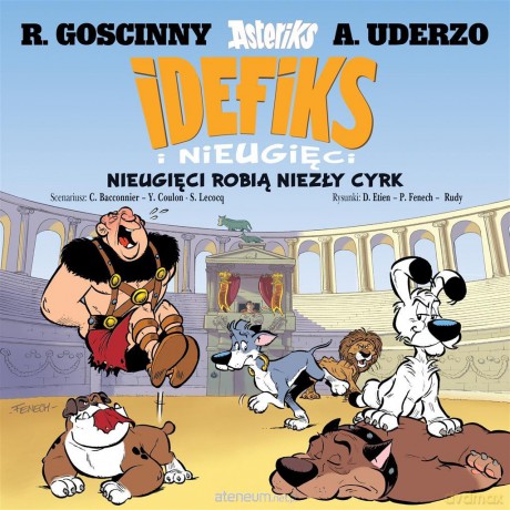 Nieugięci robią niezły cyrk (Tom 4) Idefiks i nieugięci [KOMIKS]