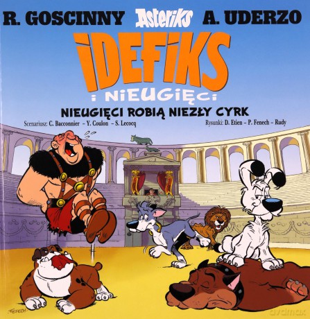 Nieugięci robią niezły cyrk (Tom 4) Idefiks i nieugięci [KOMIKS]