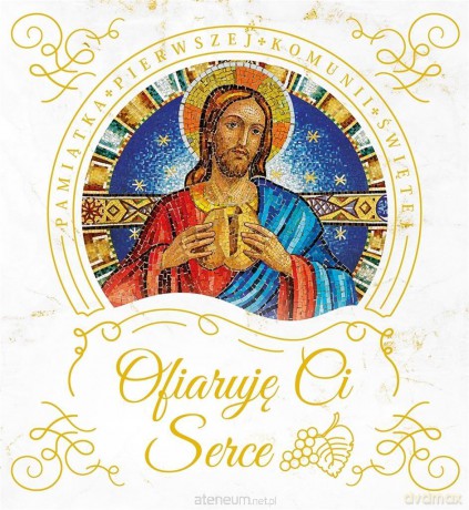 Ofiaruję Ci serce. Pamiątka Pierwszej Komunii Św. [KSIĄŻKA]