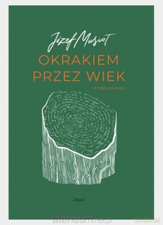 Okrakiem przez wiek - Józef Musioł [KSIĄŻKA]