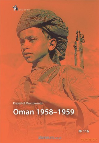 Oman 1958-1959 - Krzysztof Mroczkowski [KSIĄŻKA]