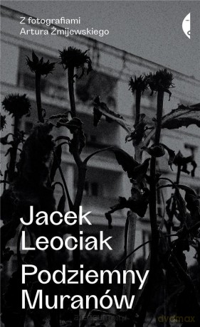 Podziemny Muranów - Jacek Leociak [KSIĄŻKA]