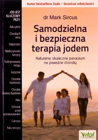 Samodzielna i bezpieczna terapia jodem - Mark Sircus [KSIĄŻKA]