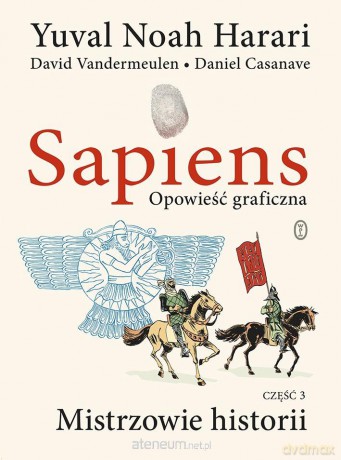 Sapiens (Tom 3) Opowieść graficzna Mistrzowie historii [KOMIKS]