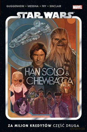 Star Wars Han Solo i Chewbacca Za milion.. cz.2 - Marc Guggenheim, David Messina, Paul Fry, Jacek Drewnowski [KOMIKS]