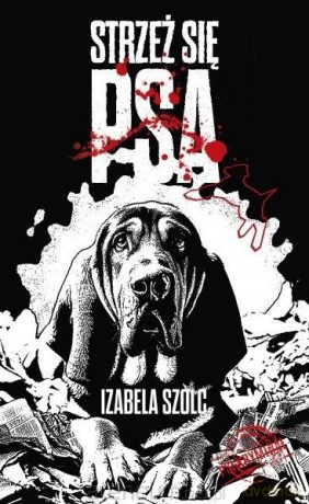 Strzeż się psa - Izabela Szolc [KSIĄŻKA]