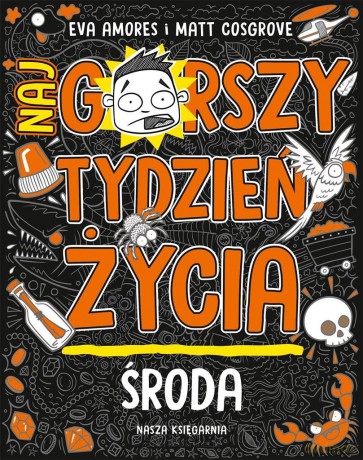 Środa. Najgorszy tydzień życia - Matt Cosgrove, Eva Amores, Matt Cosgrove, Maciejka Mazan [KSIĄŻKA]