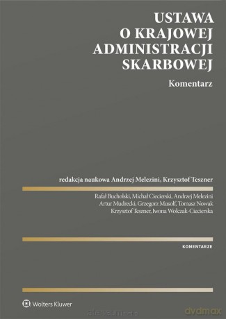 Ustawa o Krajowej Administracji Skarbowej - Andrzej Melezini, Krzysztof Teszner [KSIĄŻKA]