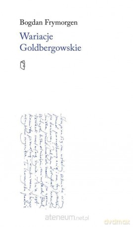 Wariacje Goldbergowskie - Bogdan Frymorgen [KSIĄŻKA]