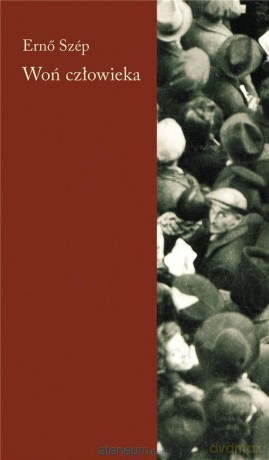 Woń człowieka - Erno Szep [KSIĄŻKA]