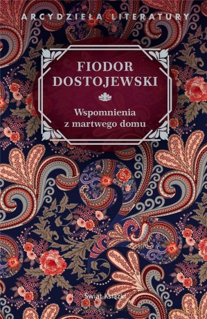 Wspomnienia z martwego domu - Fiodor Dostojewski [KSIĄŻKA]