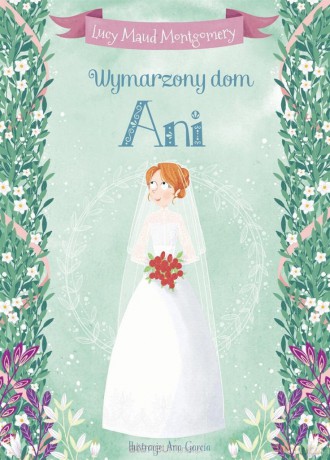 Wymarzony dom Ani - Lucy Maud Montgomery, Ana Garcia [KSIĄŻKA]