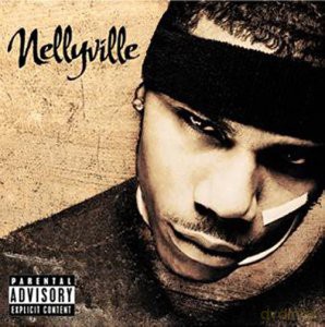 Nelly: Sound&Vision Nellyville [CD]