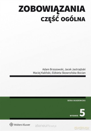 Zobowiązania. Część ogólna w.5 [KSIĄŻKA]